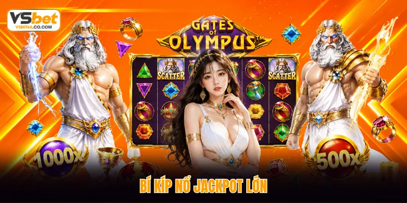 Bí kíp nổ Jackpot lớn