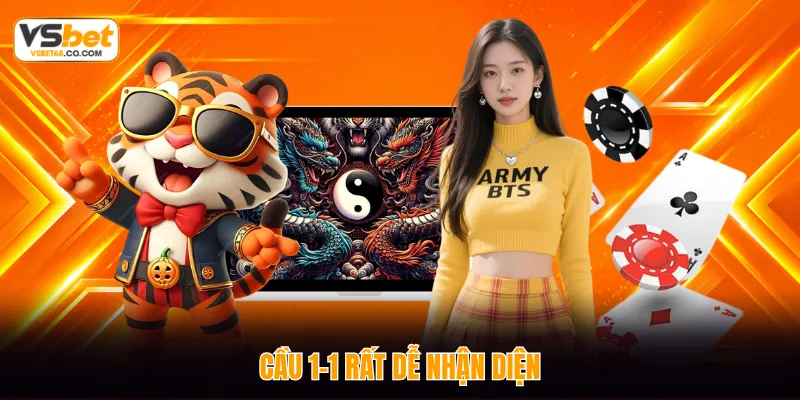 Cầu 1-1 rất dễ nhận diện