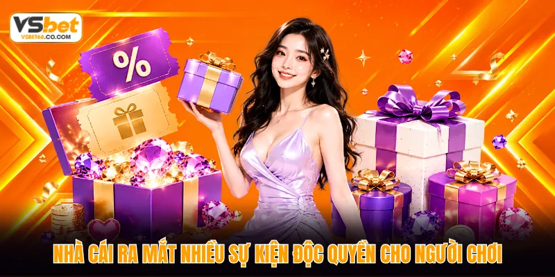 Nhà cái ra mắt nhiều sự kiện độc quyền cho người chơi