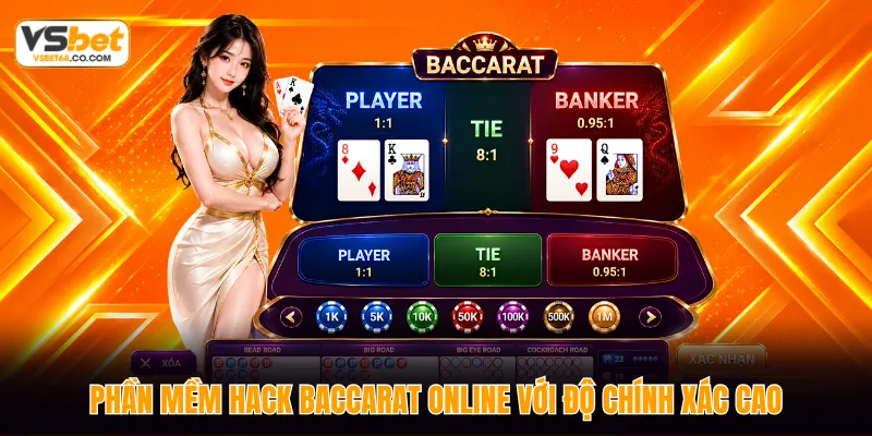 Phần mềm hack Baccarat online với độ chính xác cao
