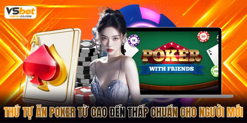 Thứ tự ăn poker vsbet