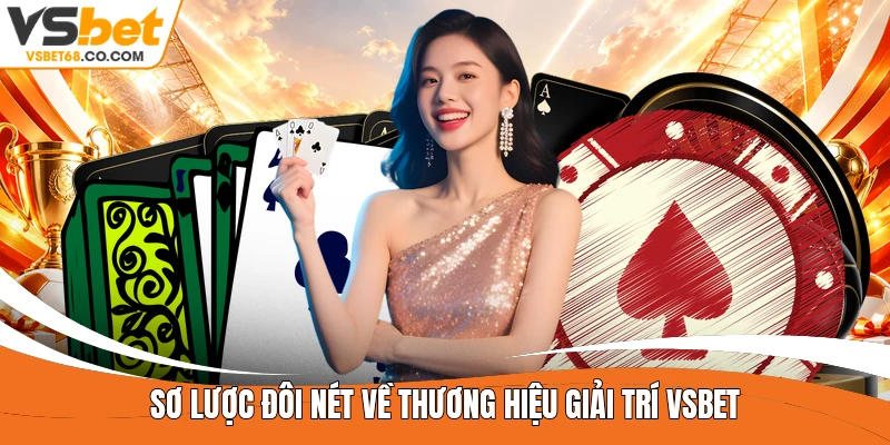 Sơ lược đôi nét về thương hiệu giải trí Vsbet 